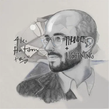 Thunder and Lightning by Alec Hutson Trio - album cover