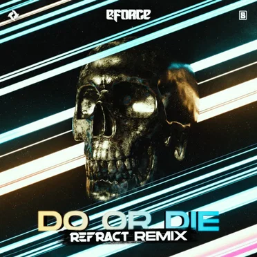 Do or Die (Refract remix)