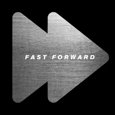 Fast Forward