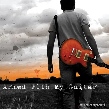 Armed With My Guitar