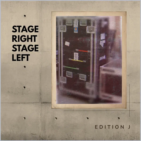 Stage Right Stage Left: Edition J