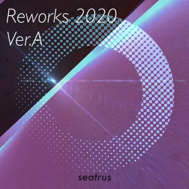 Reworks 2020 EP Ver.A