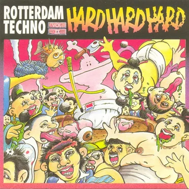 Rotterdam Techno = Hard Hard Hard, Volume 2 by Various Artists - album cover