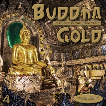 Buddha Gold, Vol. 4: The Finest in Mystic Bar Music