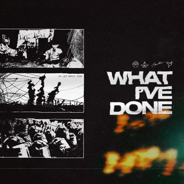What I've Done