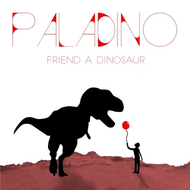 Friend a Dinosaur by Paladino - album cover