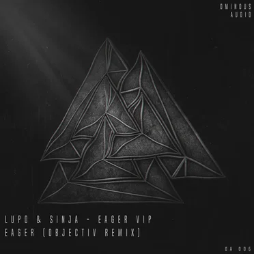 Eager VIP & Objectiv Remix