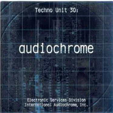 Techno Unit 30: Audiochrome