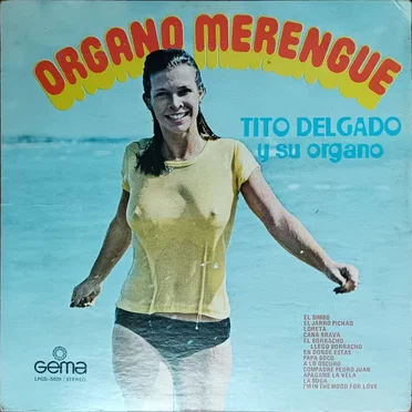 Organo Merengue by Tito Delgado y su Organo - album cover