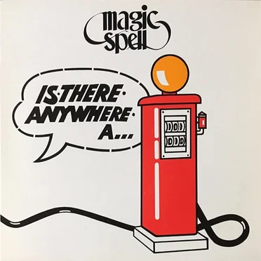 Is There Anywhere a Gas Station? by Magic Spell - album cover