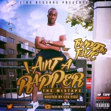 I Aint a Rapper by Trapstar Toxic - album cover