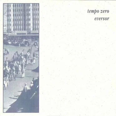 Tempo Zero / Eversor