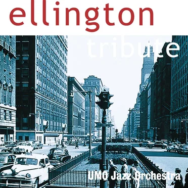 UMO Jazz Orchestra Celebrates Ellington / Ellington Tribute