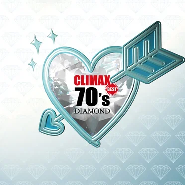 CLIMAX BEST 70’s DIAMOND by Various Artists - album cover