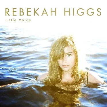 Little Voice by Rebekah Higgs - album cover