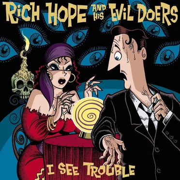 I See Trouble by Rich Hope and His Evil Doers - album cover
