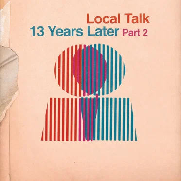 Local Talk: 13 Years Later, Part 2 by Various Artists - album cover