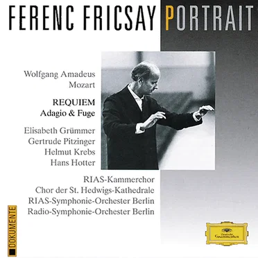 Ferenc Fricsay Portrait: Requiem / Adagio & Fuge