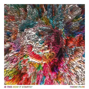 Is This How It Starts? by Theme Park - album cover