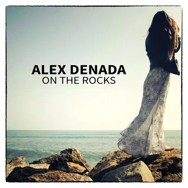 On The Rocks by Alex Denada - album cover