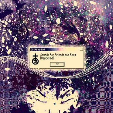 Sounds for Friends and Foes (Reworked)