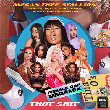 Thot Shit (Female Rap Megamix) (Megan Thee Stallion feat. Nicki Minaj, Doja Cat, Cardi B, Saweetie, City Girls, Latto, DreamDoll & BIA)