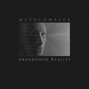 Abandoned Reality by MetaComplex - album cover