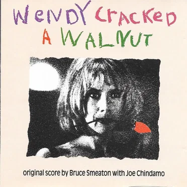 Wendy Cracked a Walnut by Bruce Smeaton - album cover