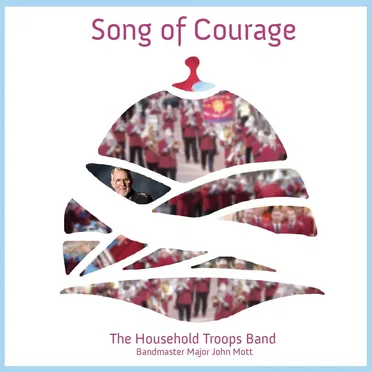 Song of Courage by The Household Troops Band - album cover