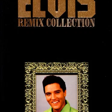 Elvis Remix Collection