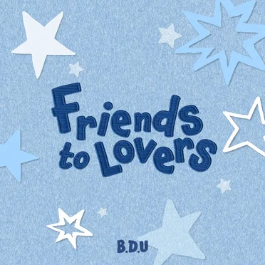 Friends to Lovers by B.D.U - album cover