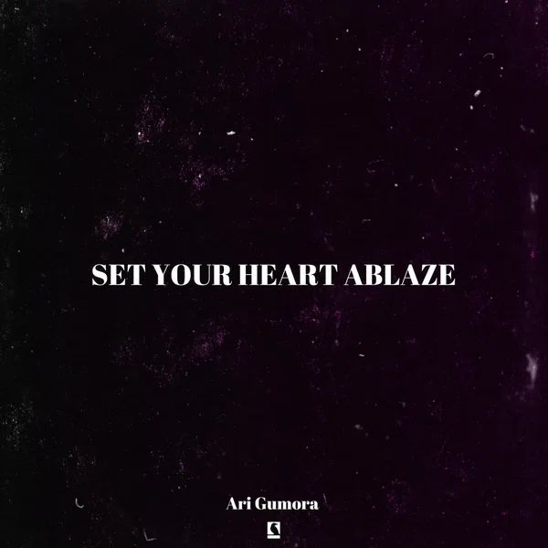 Set Your Heart Ablaze