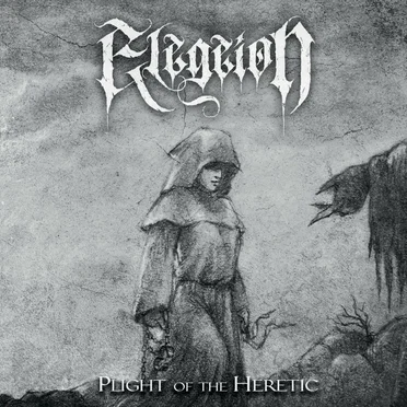 Plight of the Heretic by Elegeion - album cover