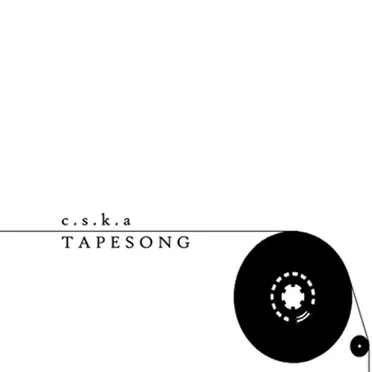 Tape Song by c.s.k.a - album cover