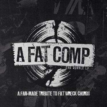 A Fat Comp: A Fan‐Made Tribute to Fat Wreck Chords by Various Artists - album cover