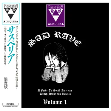 Sad Rave Volume 1 - A Guide to South American Witch House and Related by Various Artists - album cover
