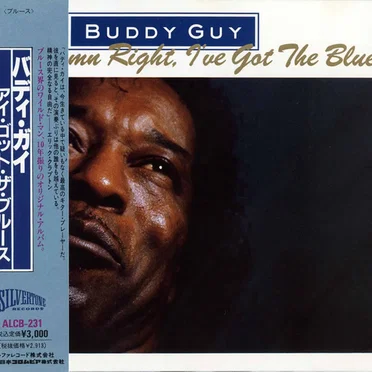 Damn Right, I’ve Got the Blues