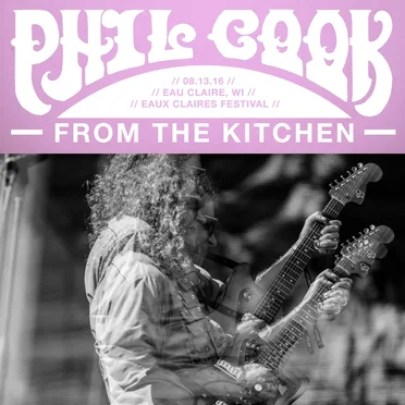 From the Kitchen: Eau Claire, WI - 8/13/2016 @ Eaux Claires Festival
