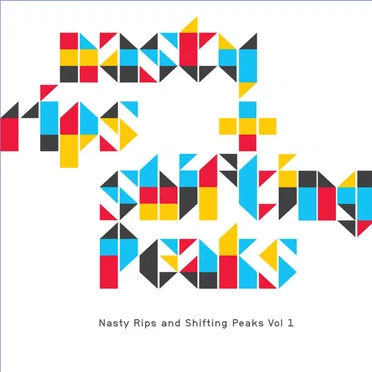 Nasty Rips and Shifting Peaks, Volume 1 by Various Artists - album cover