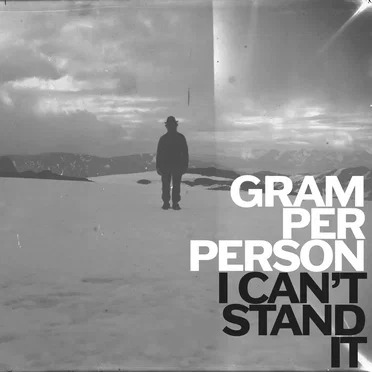 I Can't Stand It by Gram Per Person - album cover