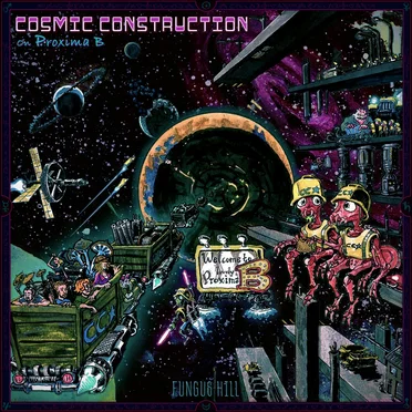 Cosmic Construction on Proxima B by Fungus Hill - album cover