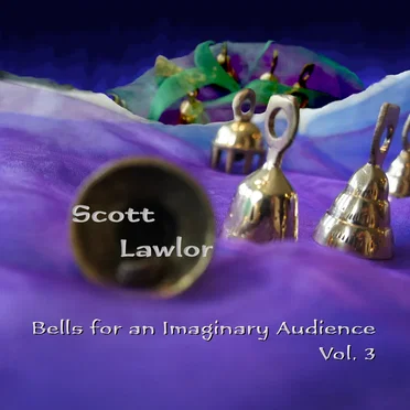 Bells for an Imaginary Audience, Volume 3