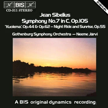 Symphony no. 7 in C, op. 105 / "Kuolema", op. 44 & op. 62 / Night Ride and Sunrise, op. 55