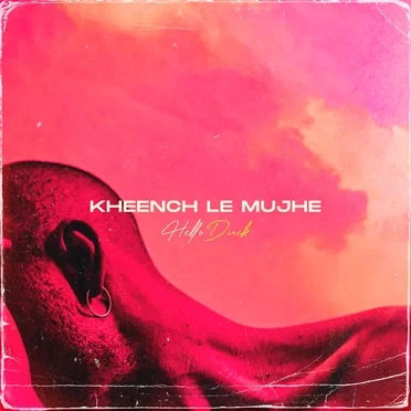 Kheench Le Mujhe
