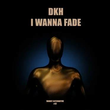I Wanna Fade by DKH - album cover
