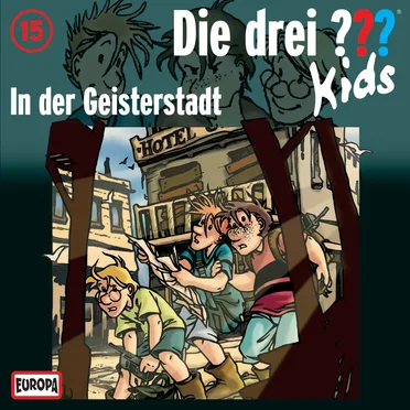 Die drei ??? Kids, Folge 15: In der Geisterstadt by Die drei ??? Kids - album cover