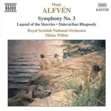 Symphony no. 3 / Legend of the Skerries / Dalecarlian Rhapsody