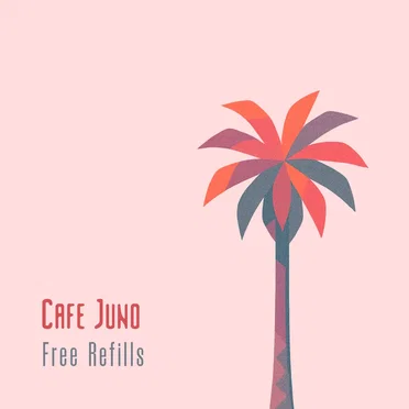 Free Refills by Cafe Juno - album cover