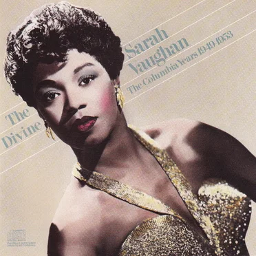 The Divine Sarah Vaughan (The Columbia Years 1949 - 1953)