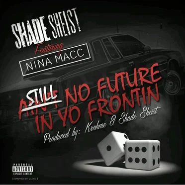 Still No Future In Yo Frontin